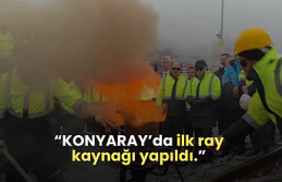KONYARAY Banliyö Hattı’nda Tarihi Adım: İlk Ray Kaynağı Yapıldı!