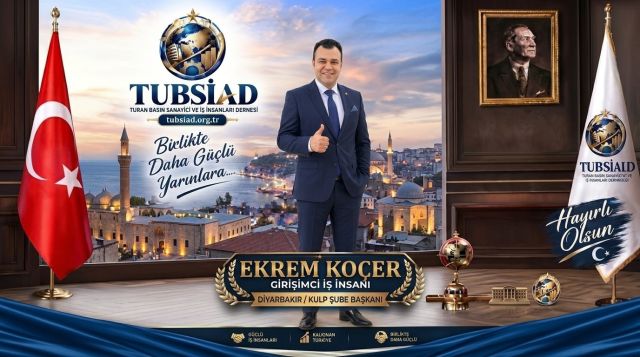 TUBSİAD Diyarbakır / Kulp Şube Başkanlığına Ekrem Koçer Getirildi